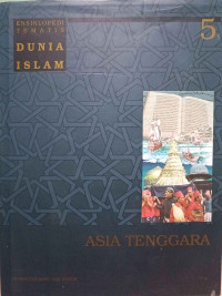 Image of Ensiklopedi Tematis Dunia Islam: Asia Tenggara (Jilid 5)